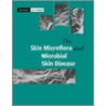 The Skin Microflora and Microbial Skin Disease door W.C. Noble
