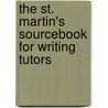 The St. Martin's Sourcebook for Writing Tutors by Steve Sherwood