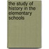 The Study Of History In The Elementary Schools
