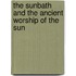 The Sunbath And The Ancient Worship Of The Sun
