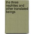 The Three Nephites and Other Translated Beings