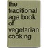 The Traditional Aga Book Of Vegetarian Cooking