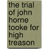 The Trial Of John Horne Tooke For High Treason