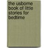 The Usborne Book of Little Stories for Bedtime