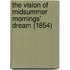 The Vision Of Midsummer Mornings' Dream (1854)