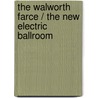 The Walworth Farce / The New Electric Ballroom door Enda Walsh