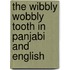 The Wibbly Wobbly Tooth In Panjabi And English