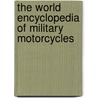 The World Encyclopedia of Military Motorcycles door Pat Ware