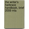 The Writer's Harbrace Handbook, Brief 2009 Mla door Loretta S. Gray