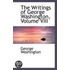 The Writings Of George Washington, Volume Viii