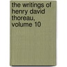 The Writings Of Henry David Thoreau, Volume 10 door Ralph Waldo Emerson
