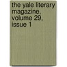 The Yale Literary Magazine, Volume 29, Issue 1 door University Yale