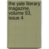 The Yale Literary Magazine, Volume 53, Issue 4 door Onbekend