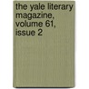 The Yale Literary Magazine, Volume 61, Issue 2 by University Yale