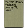 The Yale Literary Magazine, Volume 74, Issue 3 door Onbekend