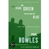 Their Heads Are Green and Their Hands Are Blue door Paul Bowles