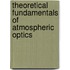 Theoretical Fundamentals of Atmospheric Optics