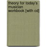 Theory For Today's Musician Workbook [with Cd] door Ralph Turek