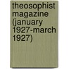 Theosophist Magazine (January 1927-March 1927) door Onbekend