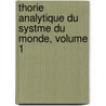 Thorie Analytique Du Systme Du Monde, Volume 1 door Philippe Gustave Doulce Le Pontecoulant