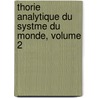 Thorie Analytique Du Systme Du Monde, Volume 2 by Gustave Pontcoulant
