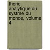 Thorie Analytique Du Systme Du Monde, Volume 4 door Gustave Pont�Coulant