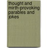 Thought And Mirth-Provoking Parables And Jokes door Bhagat Singh Dr. Thind