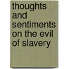 Thoughts and Sentiments on the Evil of Slavery door Vincent Carretta