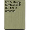 Tim & Struppi Farbfaksimile 02. Tim in Amerika door Georges Remi Hergé