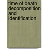 Time of Death Decomposition and Identification door Jay Dix