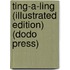 Ting-A-Ling (Illustrated Edition) (Dodo Press)