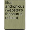 Titus Andronicus (Webster's Thesaurus Edition) door Reference Icon Reference