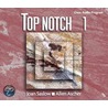 Top Notch 1 Complete Audio Program (Audio Cds) by Joan M. Saslow