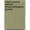 Total Fce/Ecce Optiiser Answ.Key&Tapesc Greece door New Editions