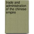 Trade and Administration of the Chinese Empire