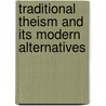 Traditional Theism And Its Modern Alternatives door Svend Andersen