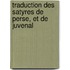 Traduction Des Satyres de Perse, Et de Juvenal