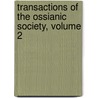 Transactions Of The Ossianic Society, Volume 2 door Onbekend