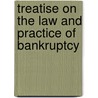 Treatise On The Law And Practice Of Bankruptcy door Henry Campbell Black