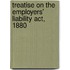 Treatise On The Employers' Liability Act, 1880
