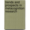 Trends And Prospects In Metacognition Research door Onbekend
