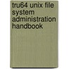 Tru64 Unix File System Administration Handbook door Steven Hancock