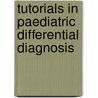 Tutorials in Paediatric Differential Diagnosis by David J. Field