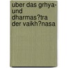 Uber Das Grhya- Und Dharmas?Tra Der Vaikh?Nasa by Theodor Bloch