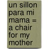 Un Sillon Para Mi Mama = A Chair for My Mother door Vera B. Williams