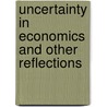 Uncertainty In Economics And Other Reflections door G.L.S. Shackle