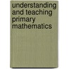 Understanding And Teaching Primary Mathematics by Tony Cotton