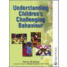 Understanding Children's Challenging Behaviour door Penny Mukherji