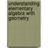 Understanding Elementary Algebra With Geometry