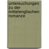 Untersuchungen Zu Der Mittelenglischen Romanze door Max Hippe